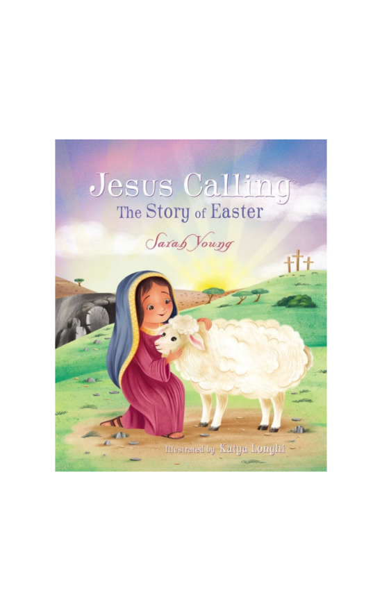 Jesus Calling:  The Story Of Easter