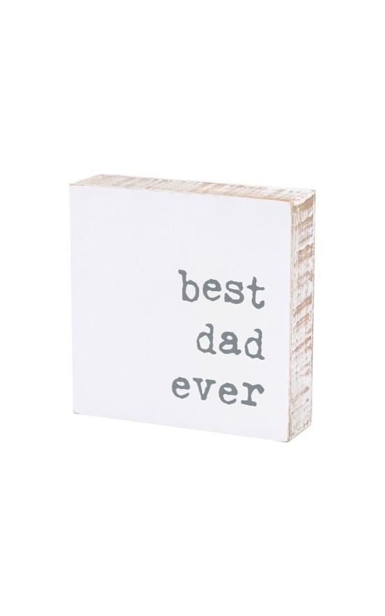 *Best Dad Ever Block Sign-Collins Painting & Design-Sandy&