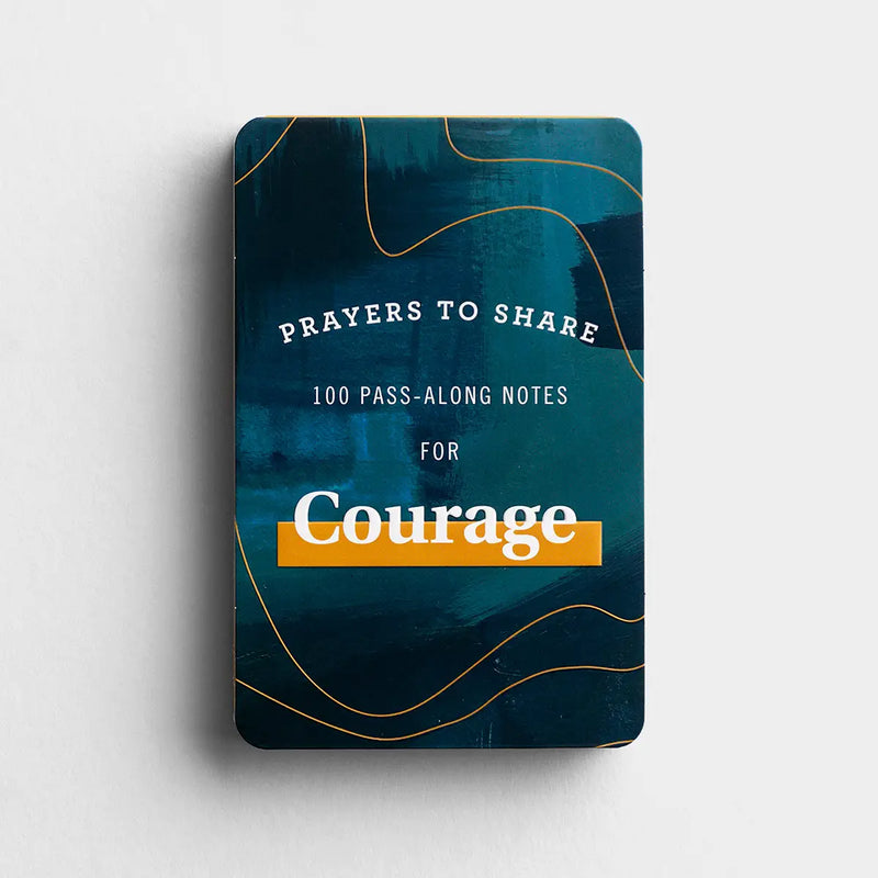 Prayers to Share: 100 Pass-Along Notes For Courage