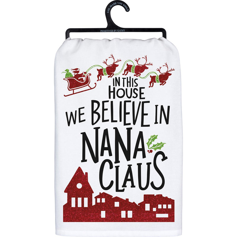 We Believe In Nana Claus Dish Towel