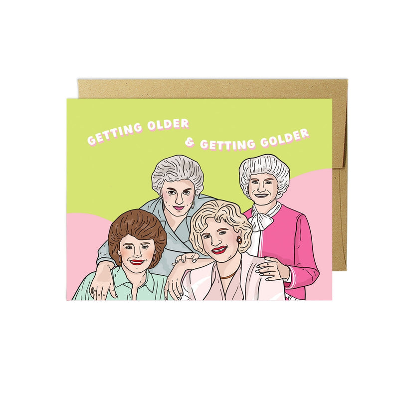 Getting Older & Getting Older Birthday Card