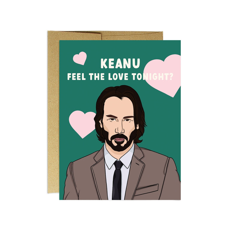 Keanu Feel the Love Card