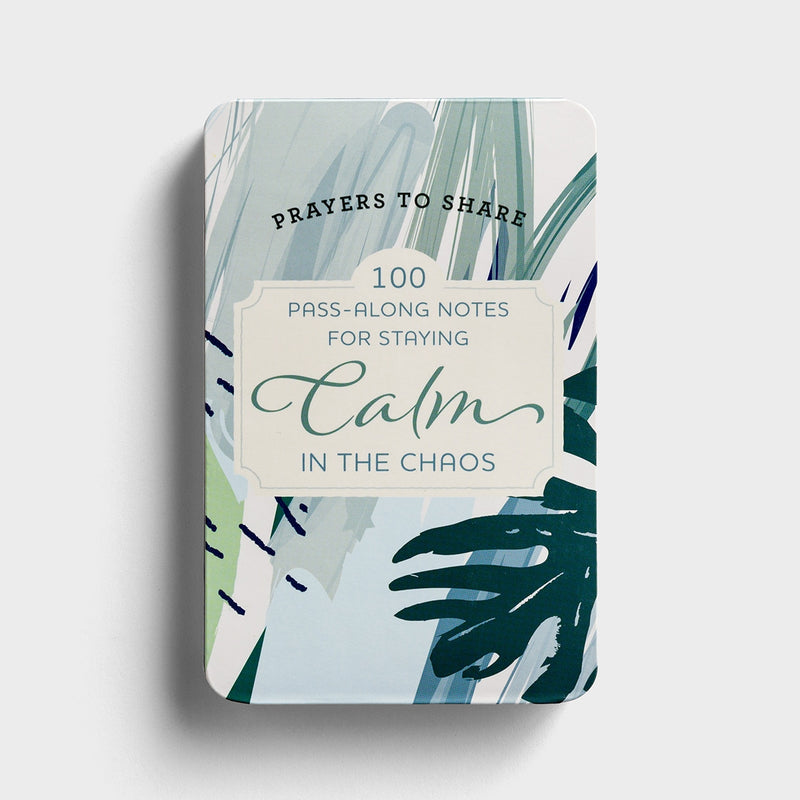 Prayers to Share: 100 Pass-Along Notes for Staying Calm in Chaos